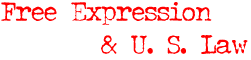 Free Expression & U.S. Law