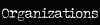 Organizations